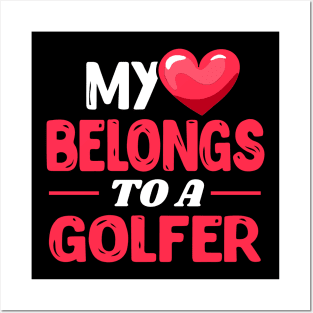 My heart belongs to a golfer Posters and Art